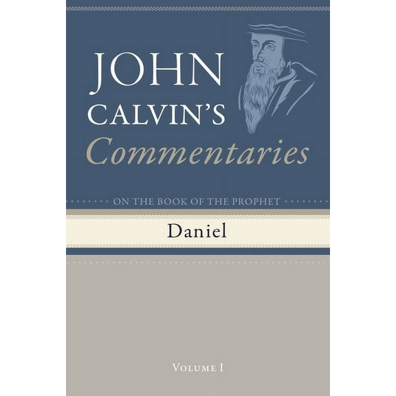Commentaries on the Book of the Prophet Daniel, Volume 1, (Paperback)