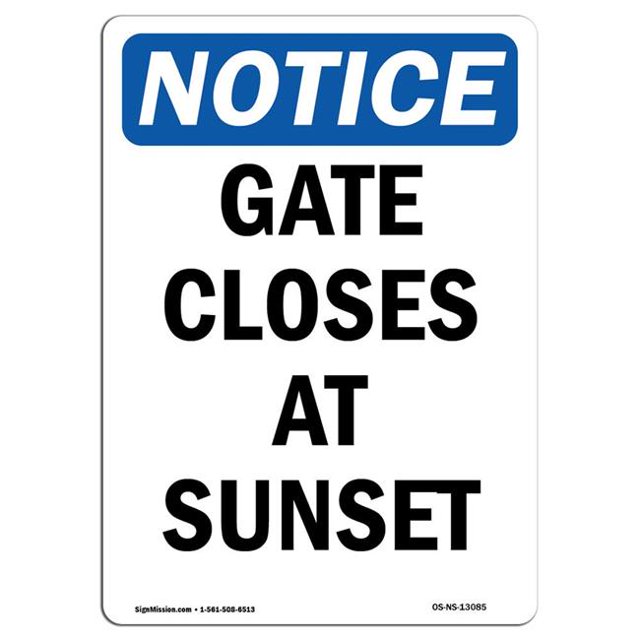 SignMission OS-NS-A-1218-V-13085 12 x 18 in. OSHA Notice Sign - Gate Closes At Sunset