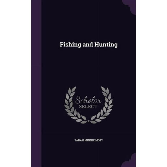Fishing and Hunting, (Hardcover)