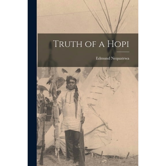 Truth of a Hopi, (Paperback)