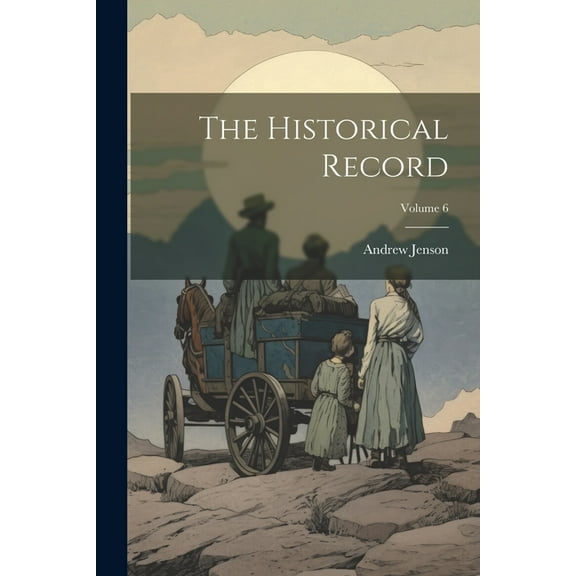 The Historical Record; Volume 6 (Paperback)