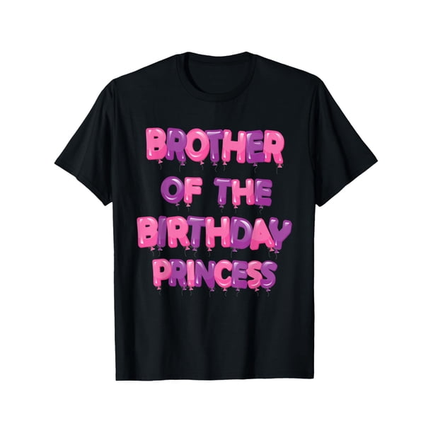 Brother of The Birthday Princess Girl Balloon Party T-Shirt Men and Women Can Wear, Black, White, Gifts