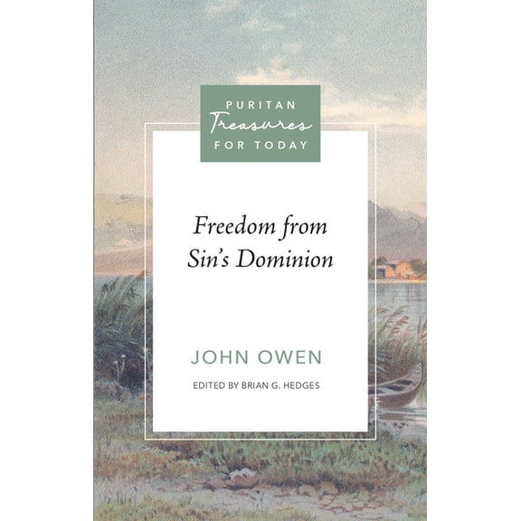 Puritan Treasures for Today Freedom from Sin's Dominion, (Paperback)