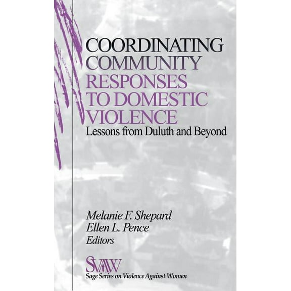 Sage Violence Against Women Coordinating Community Responses to Domestic Violence: Lessons from Duluth and Beyond, Book 12, (Hardcover)