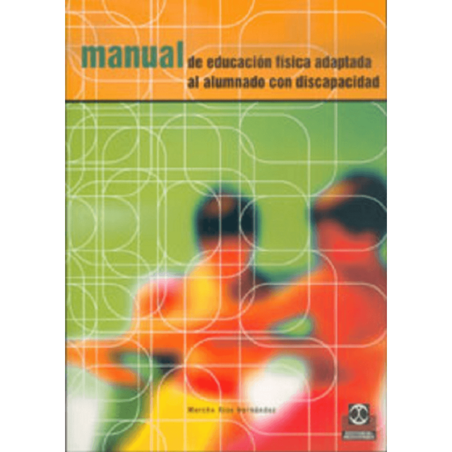 Libro Manual De Educacion Fisica Adaptada Al Alumno Con Discapacidad Tapa Blanda, Autor Merche Diaz Hernandez, Editorial Paidotribo