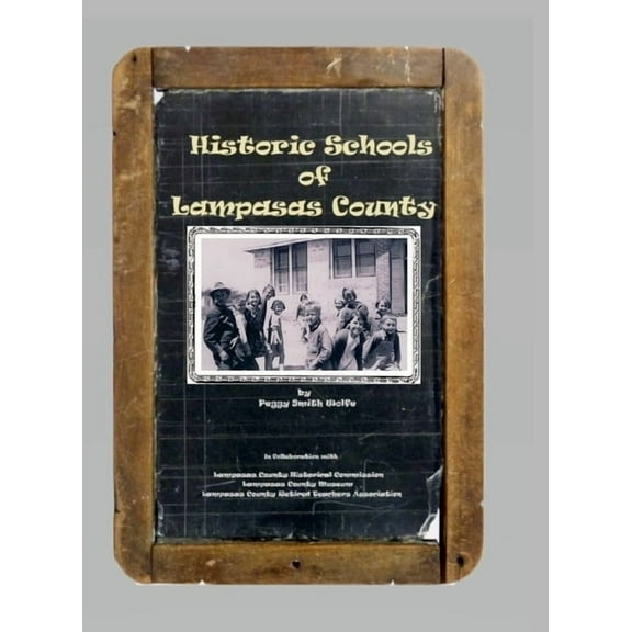 Historic Schools of Lampasas County, (Hardcover)