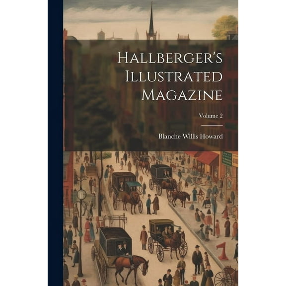 Hallberger's Illustrated Magazine; Volume 2 (Paperback)
