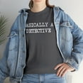 thumbnail image 7 of Basically a Detective Shirt, Crime Show Lover, Investigator Gift - ID: 422, 7 of 7