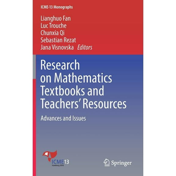 Icme-13 Monographs Research on Mathematics Textbooks and Teachers' Resources: Advances and Issues, (Hardcover)