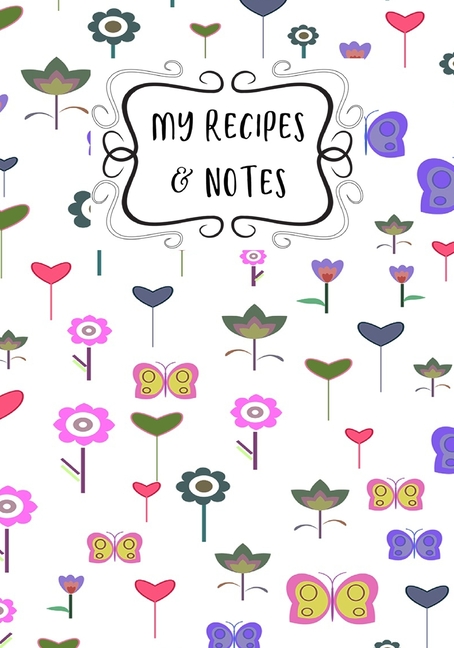 My Recipes & Notes: Elegant Blank Recipe Book to Write in, Document all