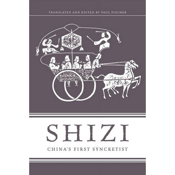 Shizi: China's First Syncretist, (Hardcover)