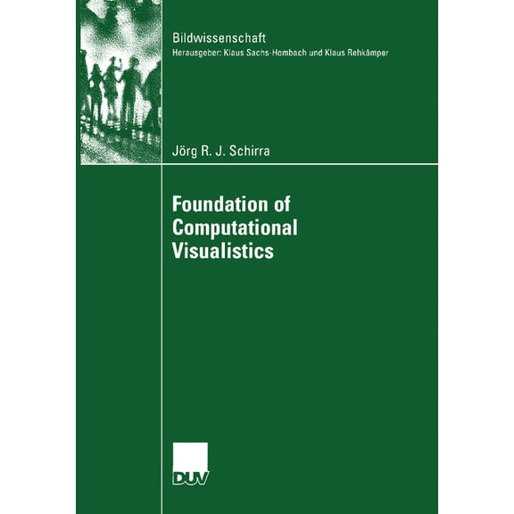 Bildwissenschaft Foundation of Computational Visualistics, Book 14, (Paperback)