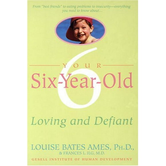 Pre-Owned Your Six-Year-Old : Loving and Defiant 9780440506744