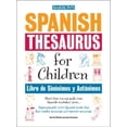 thumbnail image 1 of Pre-Owned Libro De Sinonimos Y Antonimos / Spanish Thesaurus for Children (English and Spanish Edition) (Paperback) 0764124374 9780764124372, 1 of 1
