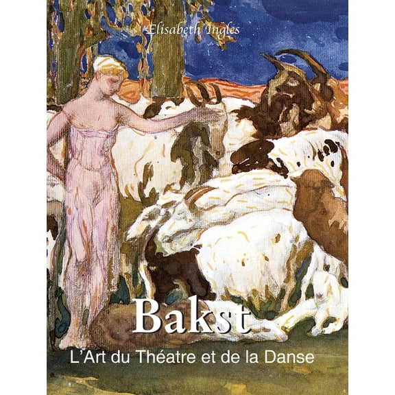 Baskt: L'Art du ThÃ©atre et de la Danse, (Hardcover)