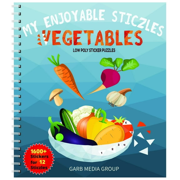 My Enjoyable STICZLES - Vegetables (sticker puzzles,sticker art, sticker coloring ,sticker painting,paint sticker,sticker number,Ages 7 ,Adults,Teens,Tweens) Spiral-bound