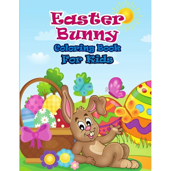 Easter Bunny Coloring Book For Kids : Best Bunny Easter Coloring Book Kids (Paperback)