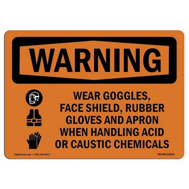 SignMission OS-WS-A-1218-L-12918 12 x 18 in. OSHA Warning Sign - Wear Goggles Face Shield Rubber Gloves Acid