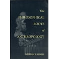 thumbnail image 1 of Pre-Owned The Philosophical Roots of Anthropology (Paperback) 1575861283 9781575861289, 1 of 1