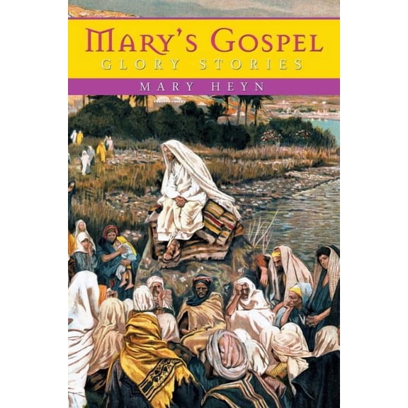 Mary's Gospel Glory Stories, (Paperback)