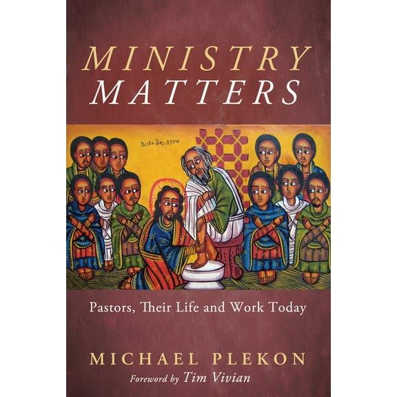 Ministry Matters: Pastors, Their Life and Work Today, (Paperback)