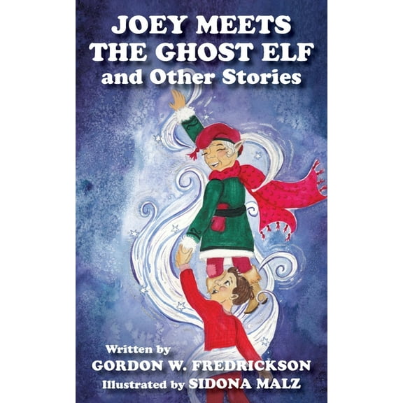Joey Meets The Ghost Elf and Other Stories (Paperback)