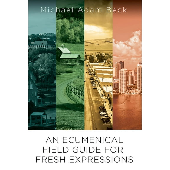 An Ecumenical Field Guide for Fresh Expressions, (Paperback)