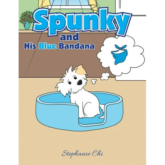 Spunky: And His Blue Bandana, (Paperback)
