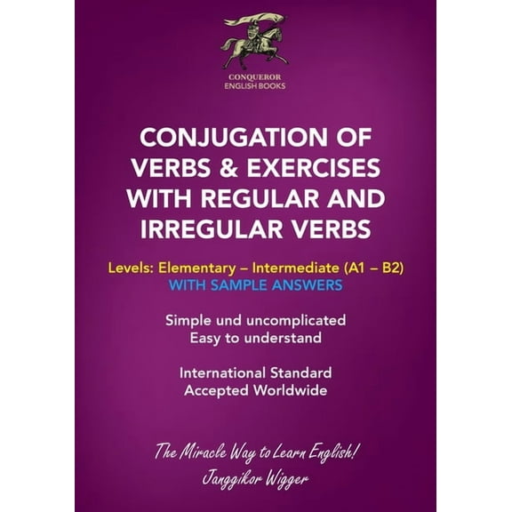 Conjugation of Verbs & Exercises with Regular and Irregular Verbs, (Paperback)