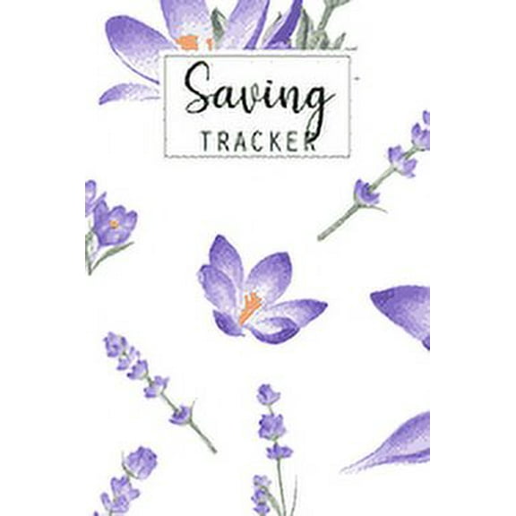 Saving Tracker: Help you start saving money for your next big expense (Paperback)