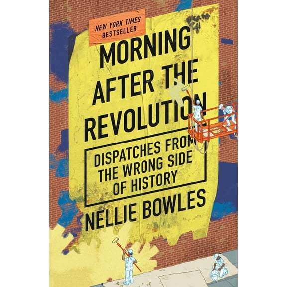 Morning After the Revolution: Dispatches from the Wrong Side of History, (Hardcover)