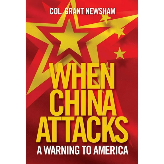 When China Attacks: A Warning to America, (Hardcover)