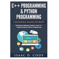 thumbnail image 1 of Pre-Owned C++ and Python Programming 2 Bundle Manuscript Introductory Beginners Guide to Learn C++ Programming and Python Programming, 1 of 1