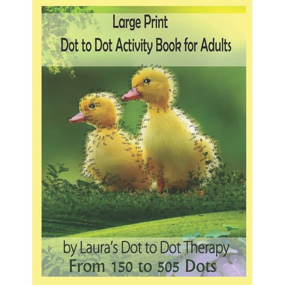 Dot to Dot Books for Adults Large Print Dot to Dot Activity Book For Adults From 150 to 505 Dots, Book 22, (Paperback)
