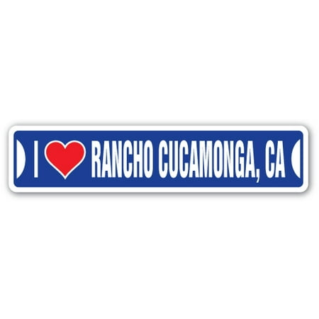 I LOVE RANCHO CUCAMONGA, CALIFORNIA Street Sign ca city state us wall road décor