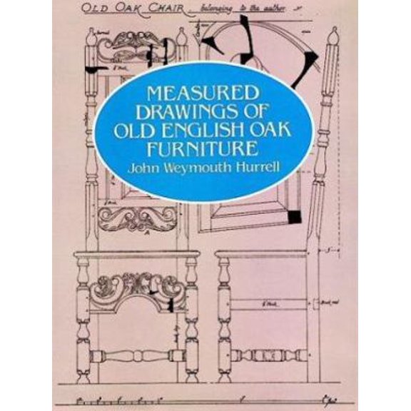 Pre-Owned Measured Drawings of Old English Oak Furniture (Paperback) 0486245217 9780486245218