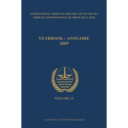 Yearbook International Tribunal for the Yearbook International Tribunal for the Law of the Sea / Annuaire Tribunal International Du Droit de la Mer, Volume 13 (, Book 13, (Paperback)