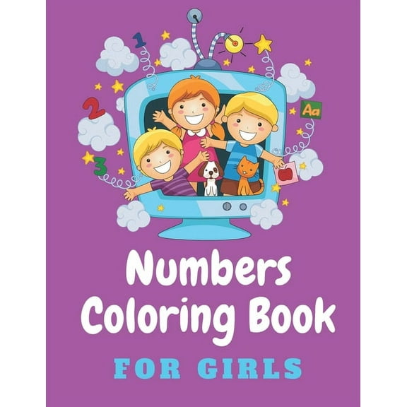 Numbers Coloring Book For Girls: 1 To 100 Coloring Numbers For Kids 100 Pages (Paperback)