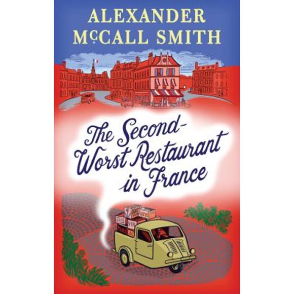 Pre-Owned The Second-Worst Restaurant in France: A Paul Stuart Novel (2) (Hardcover 9781524748296) by Alexander McCall Smith