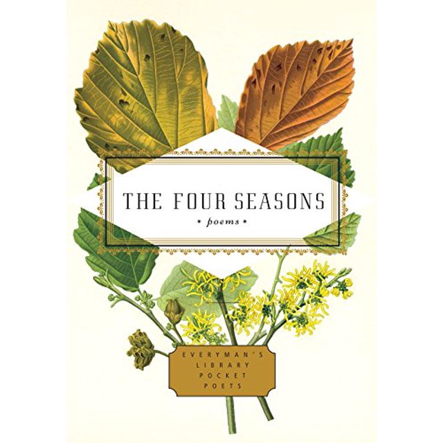 The Four Seasons: Poems (Everyman's Library Pocket Poets Series)