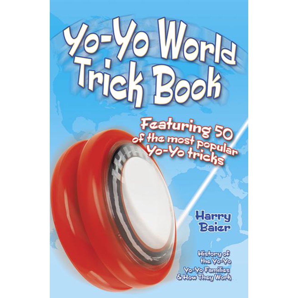 YoYo World Trick Book Featuring 50 of the Most Popular YoYo Tricks