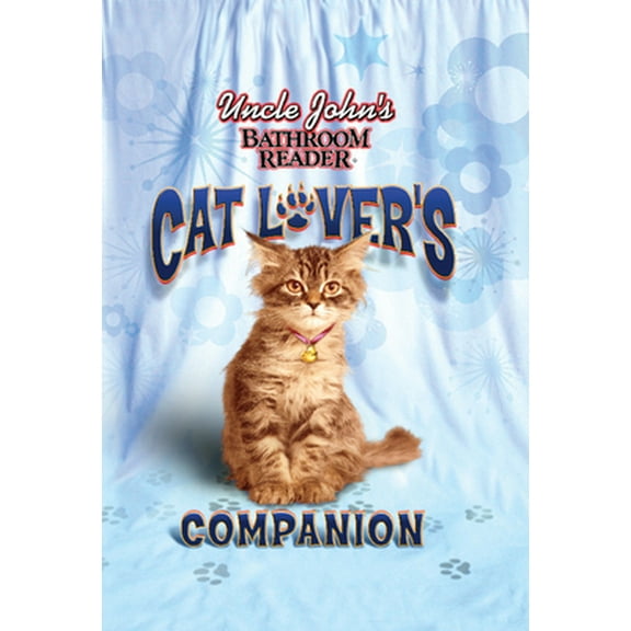 Pre-Owned Uncle John's Bathroom Reader Cat Lover's Companion (Hardcover) 1592236871 9781592236879