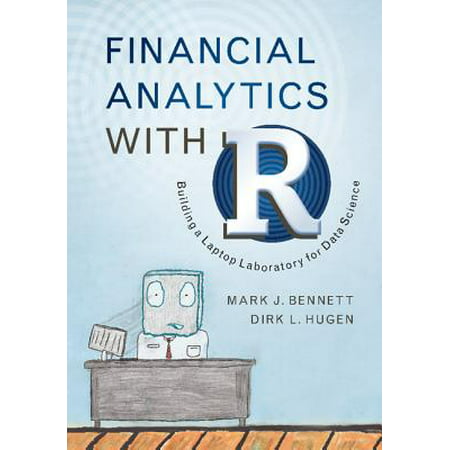 Financial Analytics with R : Building a Laptop Laboratory for Data (Best Laptop For Data Science)