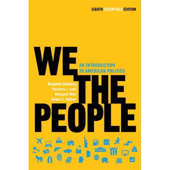 Pre-Owned We the People: An Introduction to American Politics (Eighth Essentials Edition) (Paperback) 0393935655 9780393935653