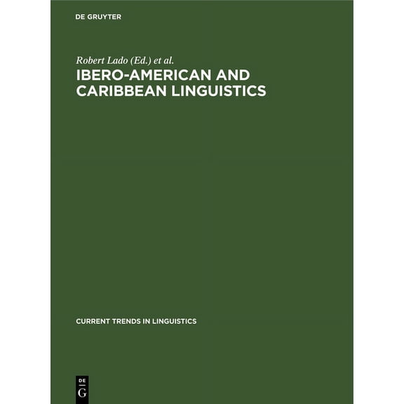 Current Trends in Linguistics Ibero-American and Caribbean Linguistics, Book 4, (Hardcover)