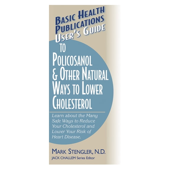 Pre-Owned User's Guide to Policosanol & Other Natural Ways to Lower Cholesterol: Learn about the Many Safe Ways to Reduce Your Cholesterol and Lower Your Risk o (Paperback) 1591200512 9781591200512