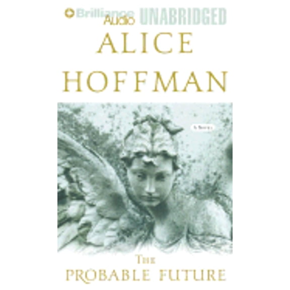 Pre-Owned The Probable Future (Audiobook On Cassette Tape) by Alice Hoffman, Susan Ericksen