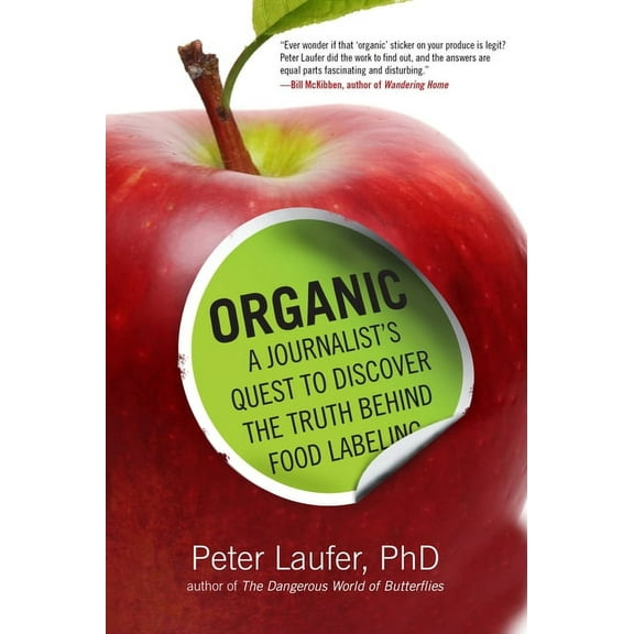 Organic : A Journalist's Quest to Discover the Truth behind Food Labeling (Hardcover)