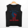 thumbnail image 3 of We The People Have Had Enough Men'S Muscle T-Shirt, Sleeveless, Muscle Tank Tee Top 3XL, 3 of 7