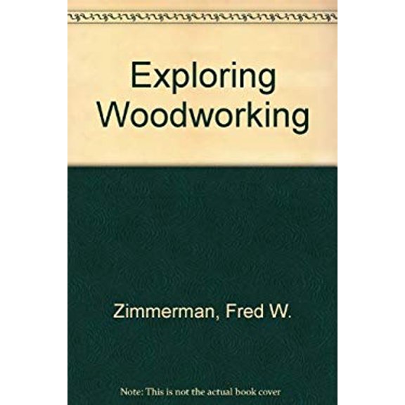 Pre-Owned Exploring woodworking: Basic fundamentals (Paperback) 0870063987 9780870063985